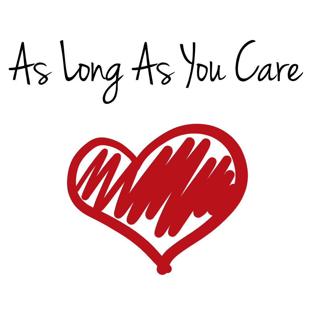 As Long As You Care